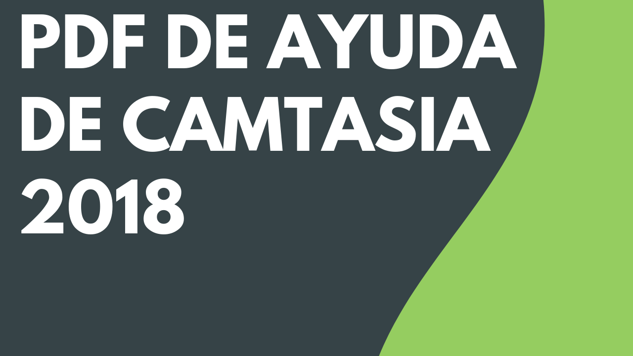 PDF de ayuda de Camtasia 2018