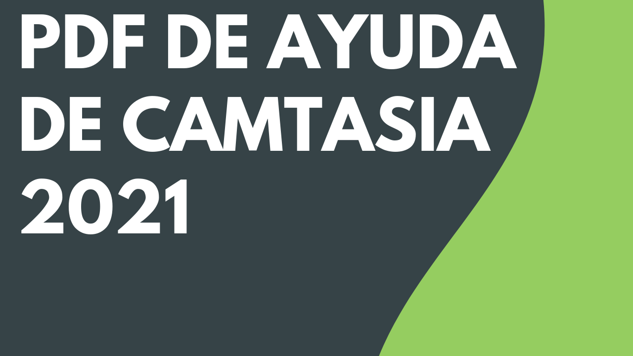 PDF de ayuda de Camtasia 2021