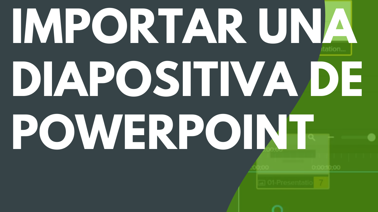 Importar diapositivas de PowerPoint