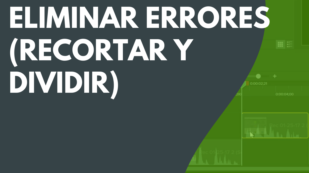 Eliminar errores (recortar y dividir)