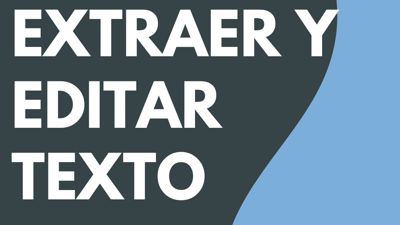 Extraer y editar texto