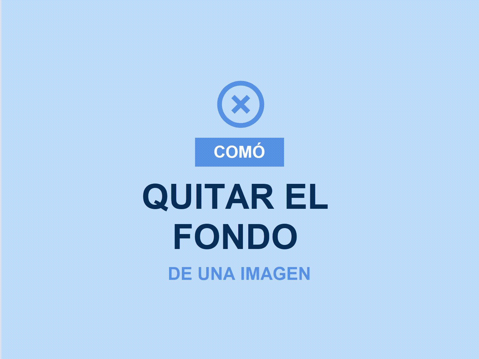 Comó quitar el fondo de una imagen en 5 sencillos pasos
