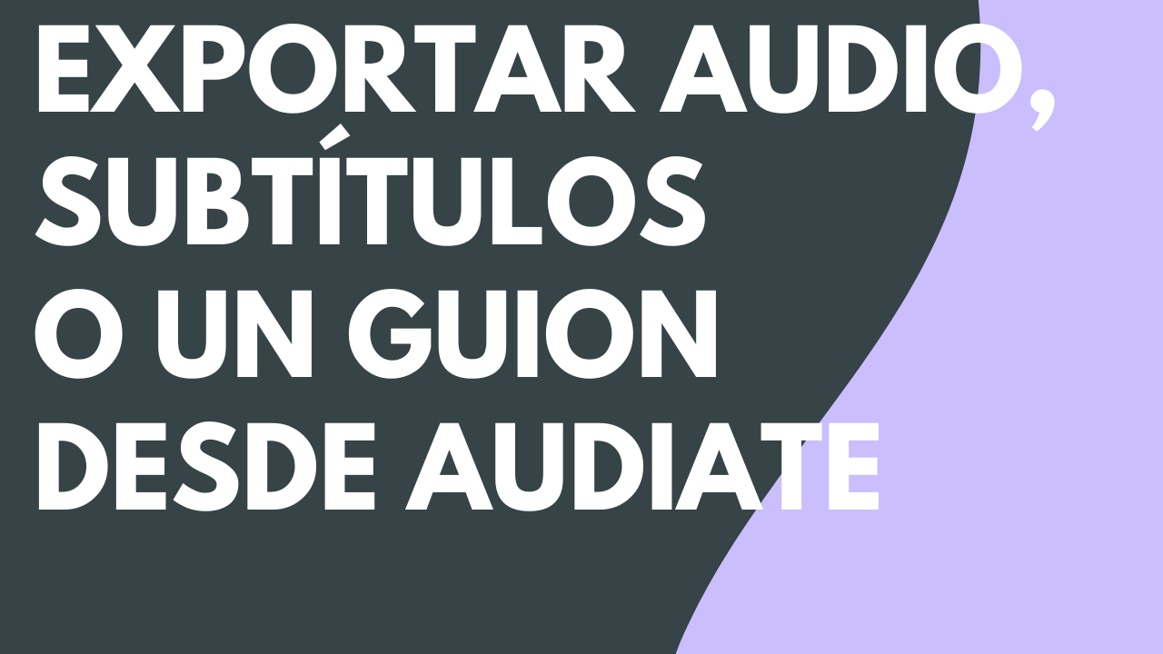 Exportar audio, subtítulos o un guion desde Audiate