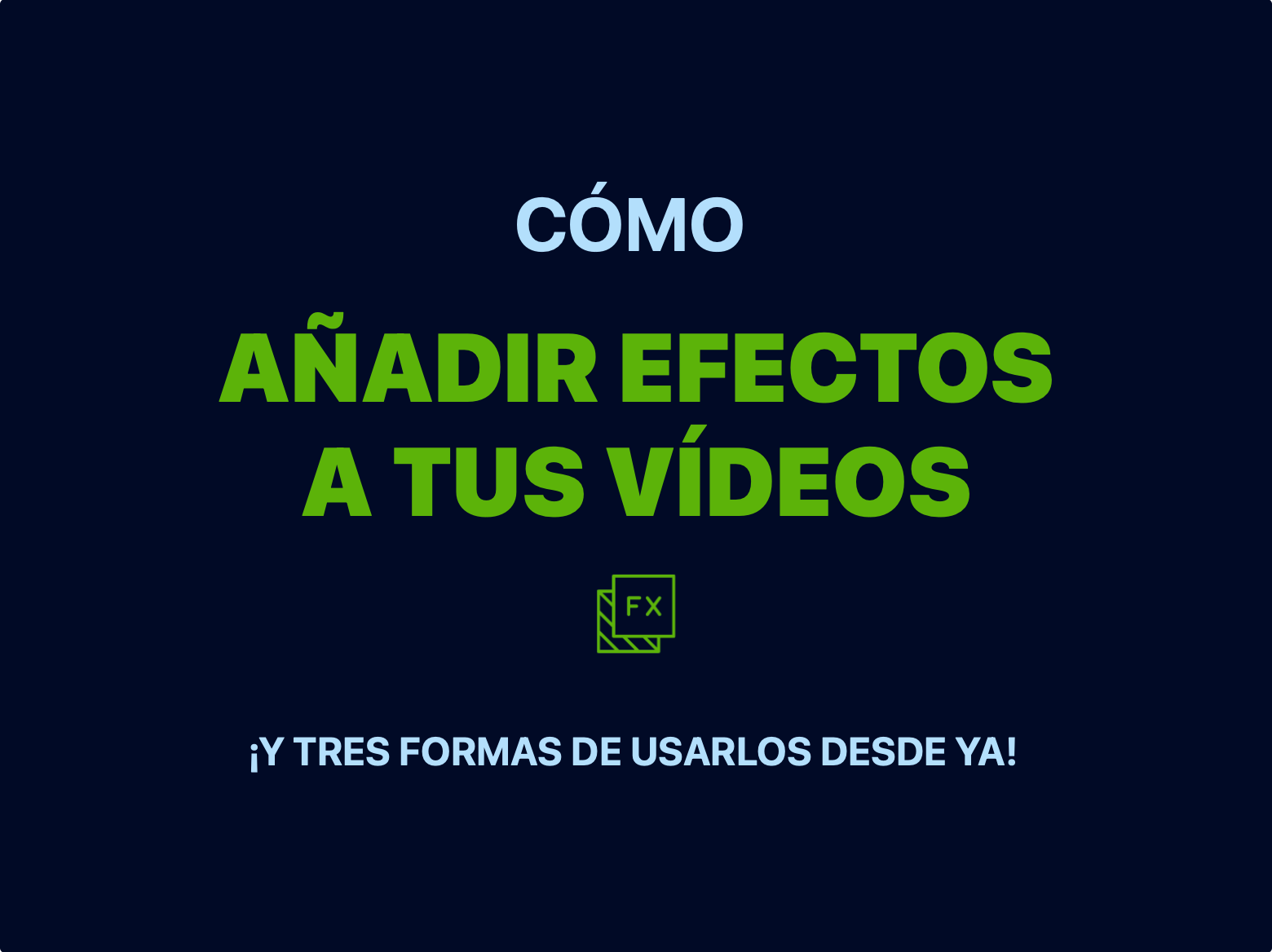 Cómo añadir efectos a tus vídeos con Camtasia