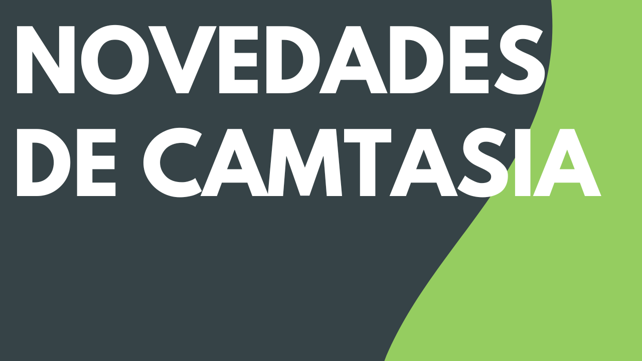 Novedades de Camtasia 2023