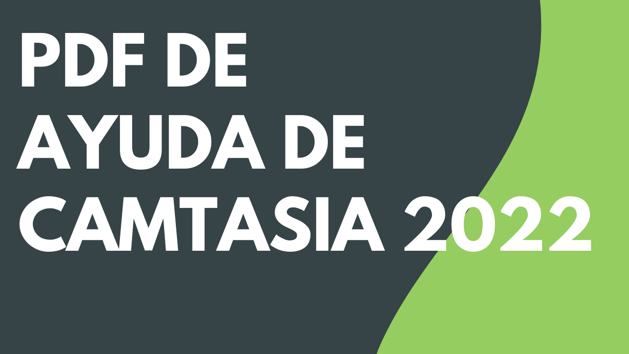 PDF de ayuda de Camtasia 2022