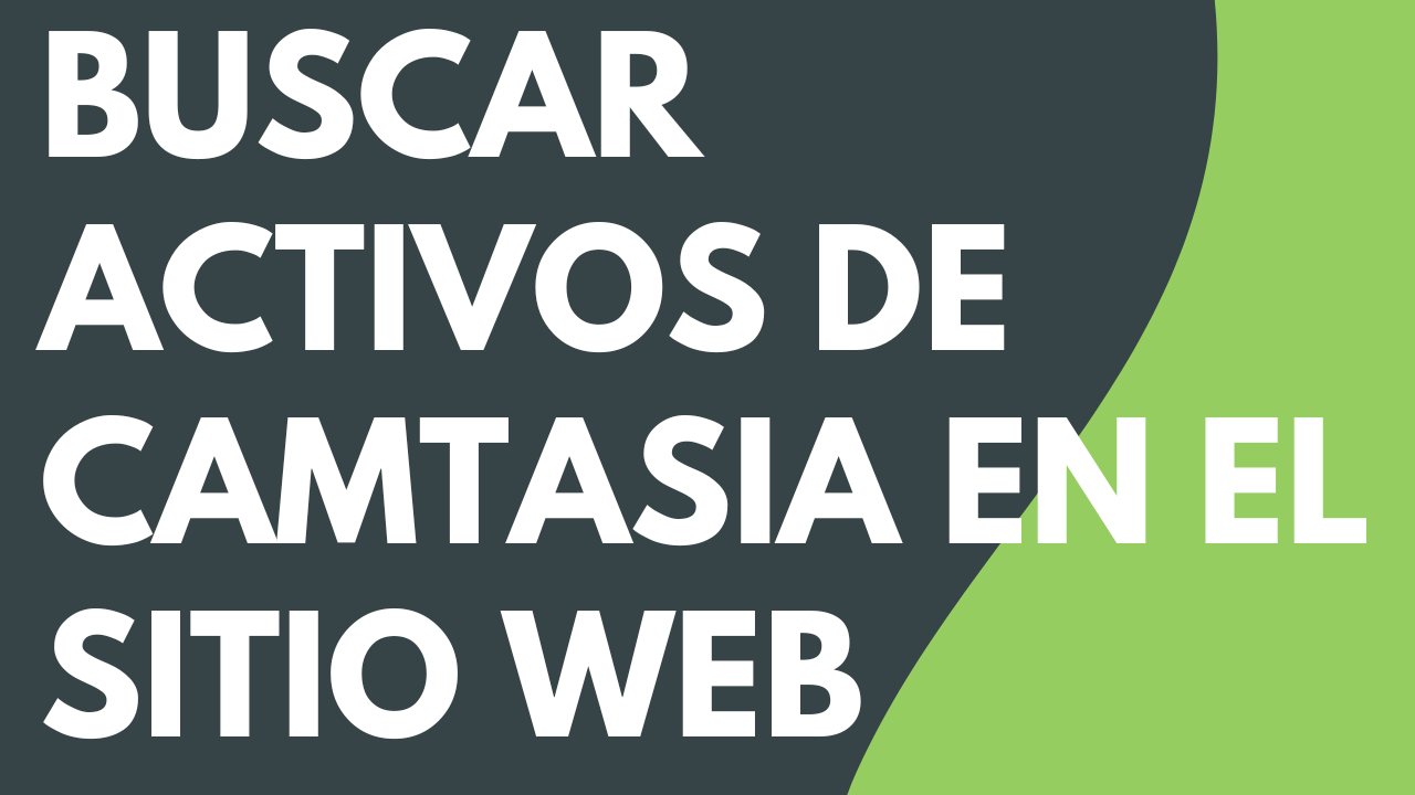 Buscar activos de Camtasia en el sitio web